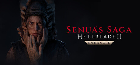 地狱之刃2：塞娜的史诗增强版/Senua’s Saga: Hellblade II（更新v266716增强版）
