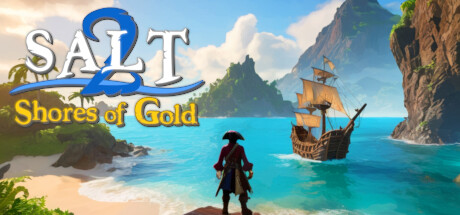 【联机版】海盐2：黄金海岸/Salt 2: Shores of Gold/支持网络联机