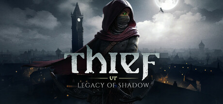 神偷VR：暗影之遗/Thief VR: Legacy of Shadow/支持VR