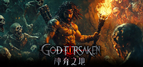 神弃之地/GOD FORSAKEN（更新Build.21144604）